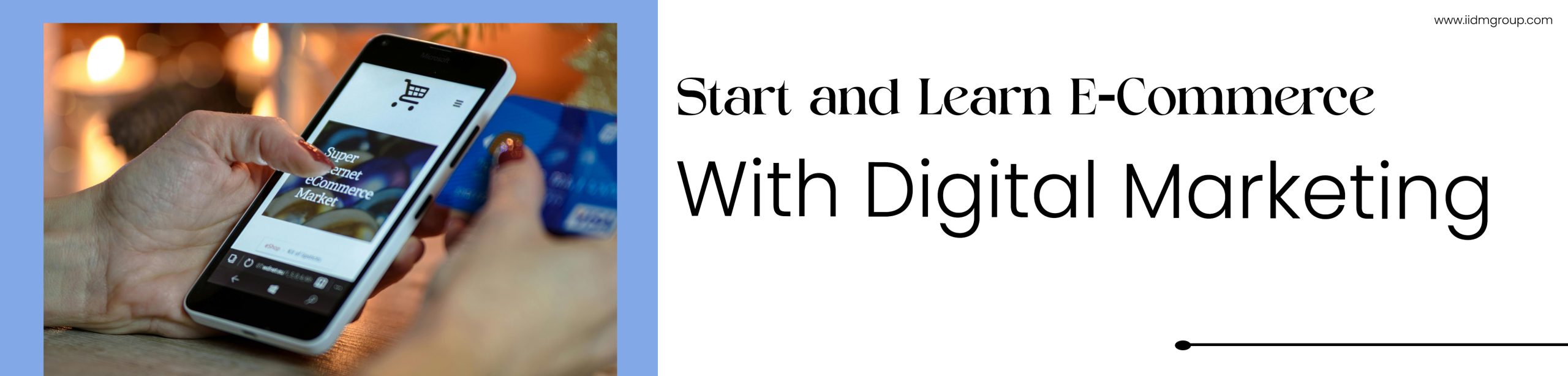 Start and Learn E-commerce with Digital Marketing