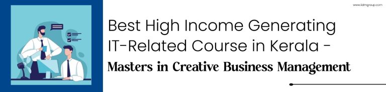 Best High Income Generating IT-Related Course in Kerala - Masters in Creative Business Management
